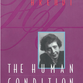 政治行動與希望的基礎—淺談漢娜・鄂蘭《人的條件》